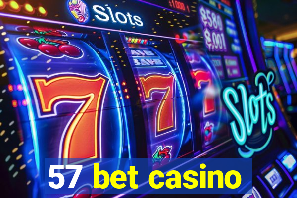 57 bet casino